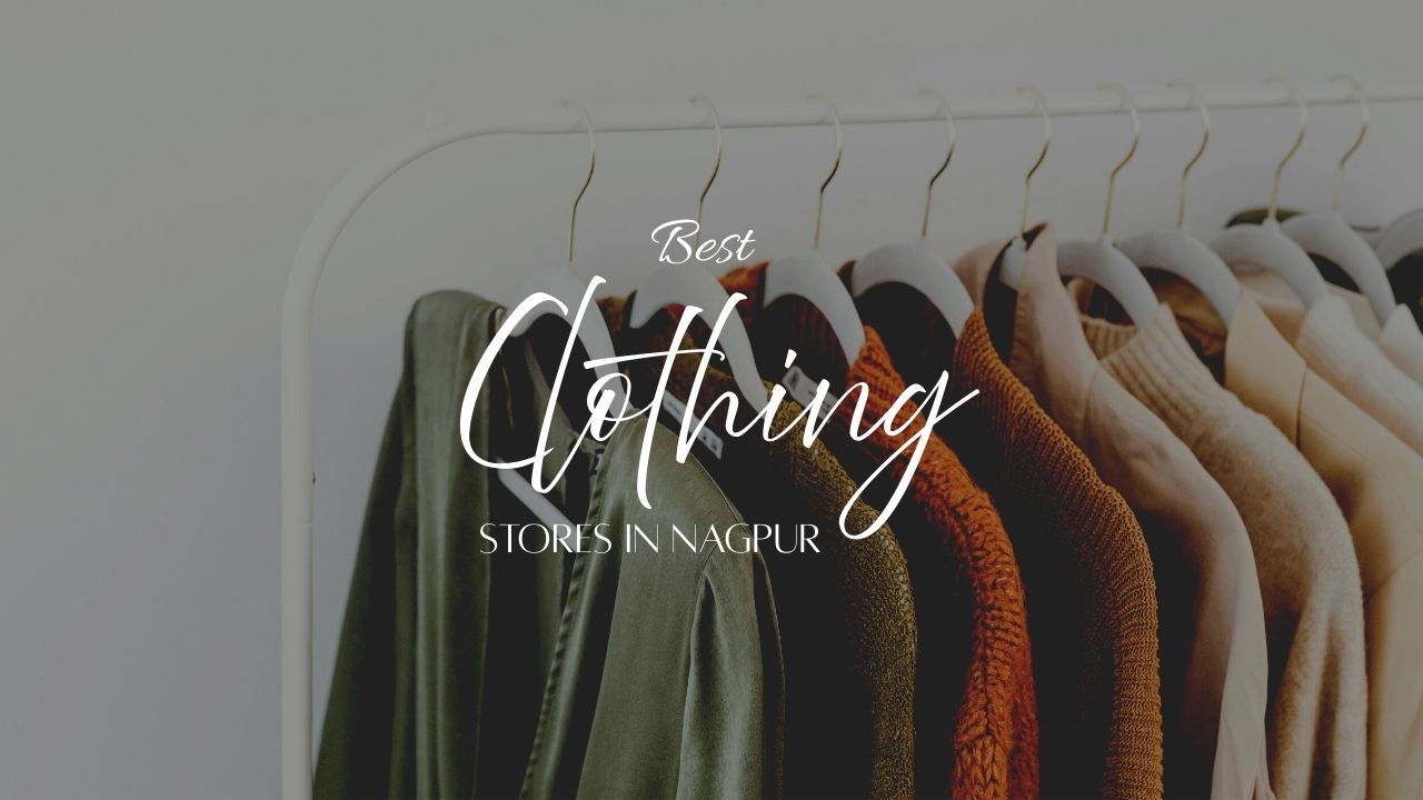 Best Clothing Stores in Nagpur (2026)